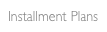 Installment Plans